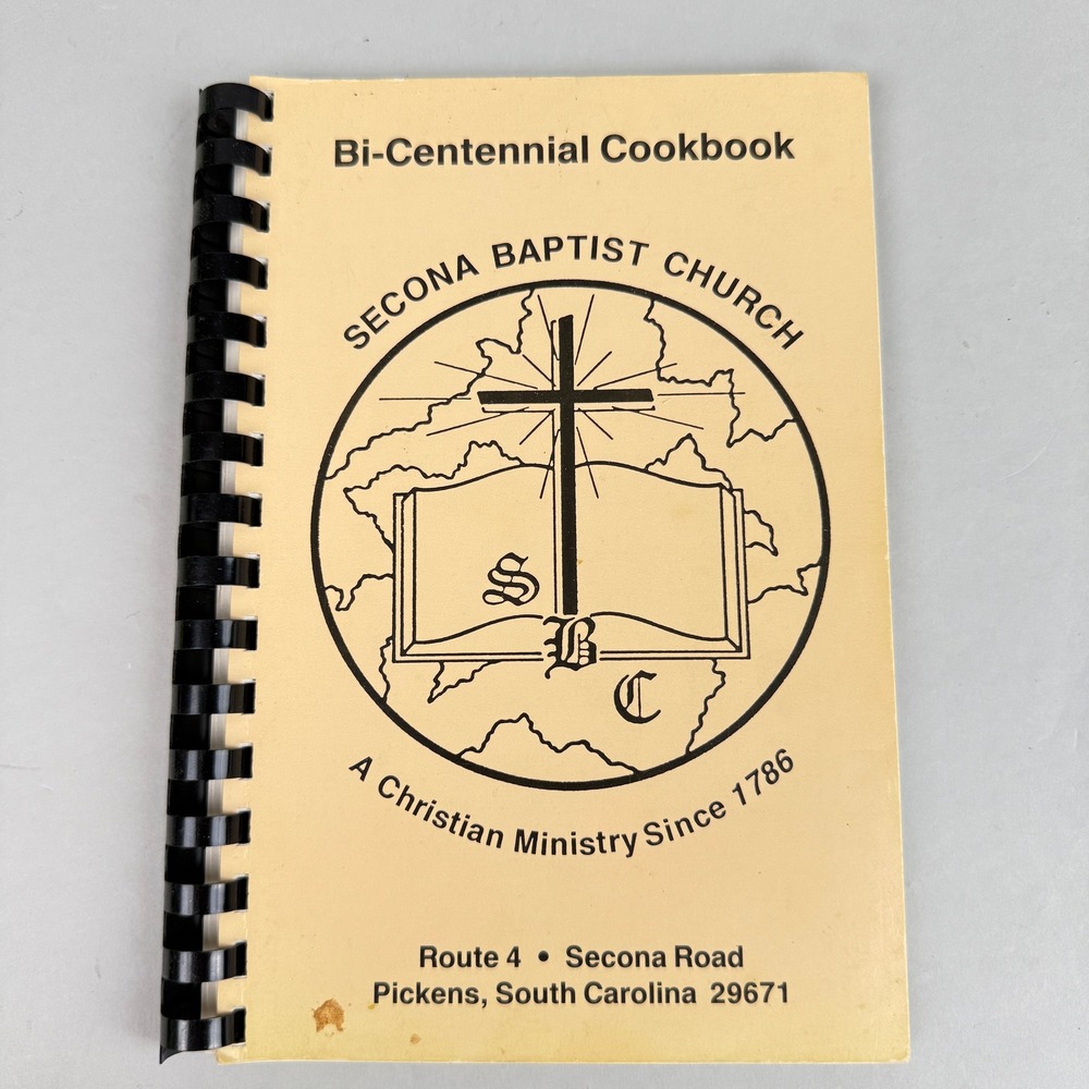 Secona Baptist Church Bi-Centennial Cookbook Pickens SC 1985 Vintage